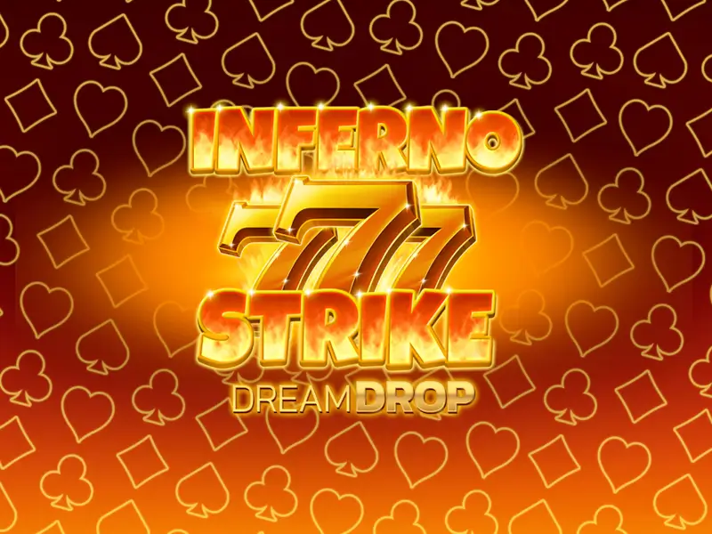Inferno Strike Dream Drop, prepare-se para o calor!